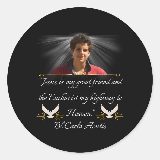 Blessed Carlo Acutis Quote Perfect Catholic Classic Round Sticker (Front)