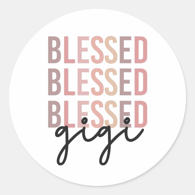 Blessed Gigi | Gifts for Gigi Grandma Classic Round Sticker (Front)