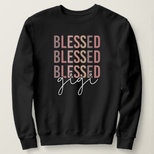 Blessed Gigi   Gifts for Gigi Grandma Sweatshirt