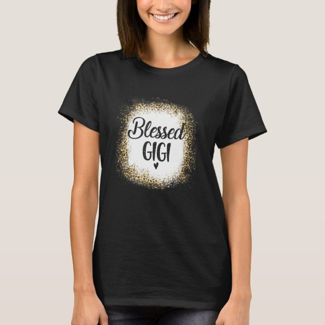 Blessed Gigi Leopard    Best Mom Ever  Mother's Da T-Shirt (Front)