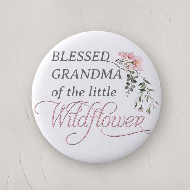 Blessed Grandma of a little Wildflower Baby Shower 6 Cm Round Badge (Granma of the little Wildflower, Baby Girl Shower family Pin.)