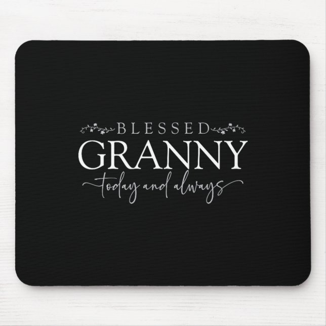 Blessed Granny Today And Always - Loving Grandmoth Mouse Mat (Front)