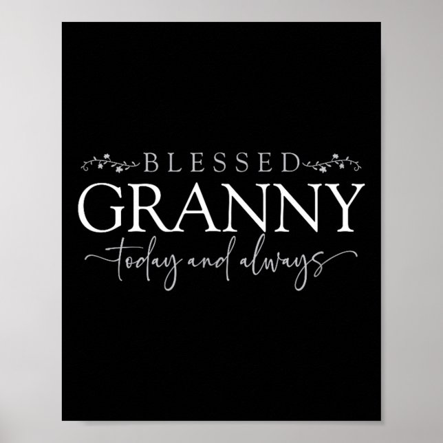 Blessed Granny Today And Always - Loving Grandmoth Poster (Front)