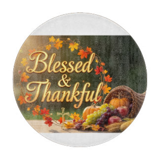 Blessed & Grateful  -  Inspirational Cutting Board
