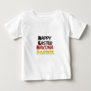Blessed Happy Easter Hakuna Matata Holiday Season Baby T-Shirt