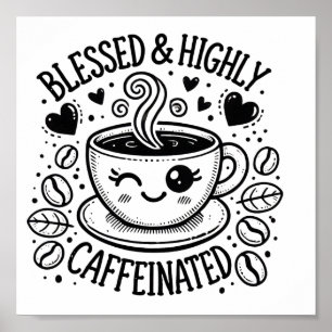 Blessed & Highly, Caffeinated Digital Download  Poster