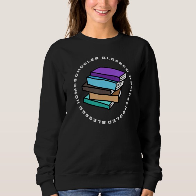 Blessed Homeschooler Fun Colourful Books Sweatshirt (Front)