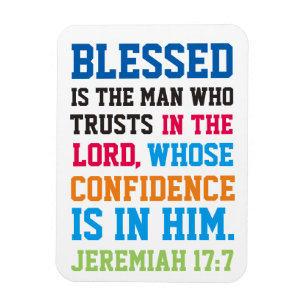 Blessed is the man bible verse Jeremiah 17:7 Magnet
