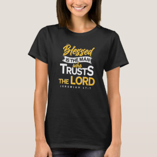Blessed Is The Man Bible Verse Jesus Christ Prayer T-Shirt