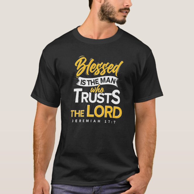 Blessed Is The Man Bible Verse Jesus Christ Prayer T-Shirt (Front)