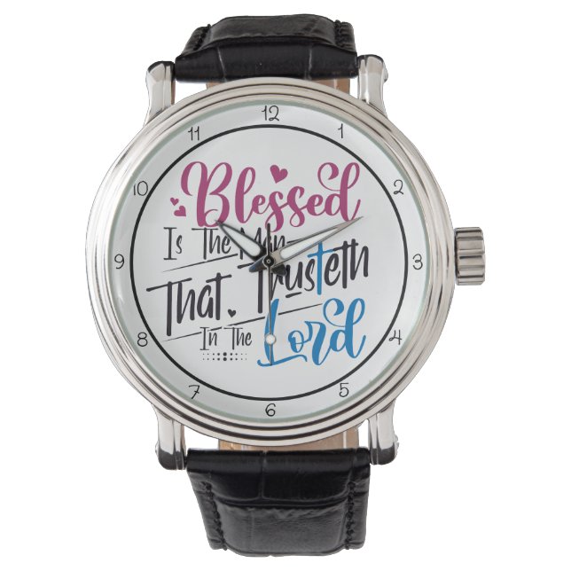 Blessed Is The Man That Trusteth In The Lord Watch (Front)