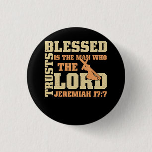 Blessed Is The Man Trusts Who The Lord Jeremiah 17 3 Cm Round Badge