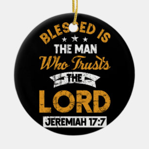 Blessed Is The Man Who Trusts in the Lord Jeremiah Ceramic Tree Decoration