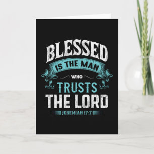 Blessed Is The Man Who Trusts The Lord Christian Card