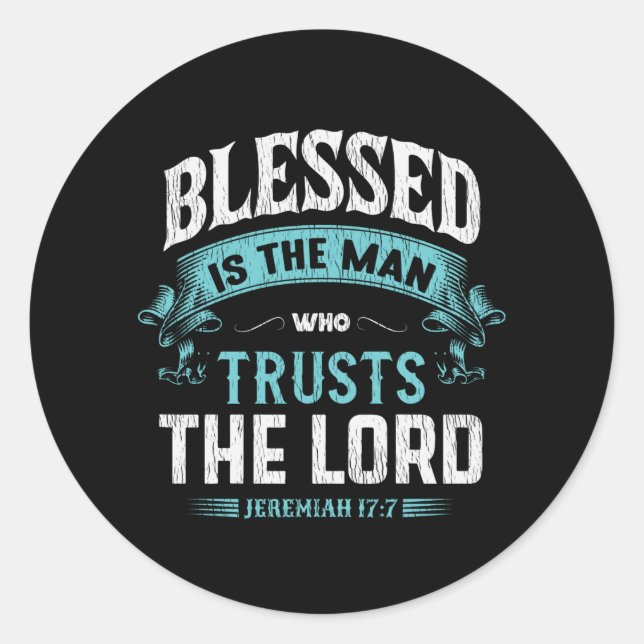 Blessed Is The Man Who Trusts The Lord Christian Classic Round Sticker (Front)