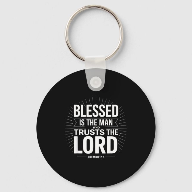 Blessed Is The Man Who Trusts The Lord Jeremiah Ch Key Ring (Front)