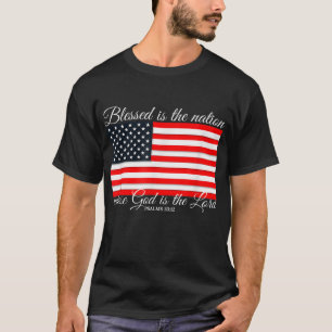 Blessed Is The Nation Psalm 3312 4th of July Flag T-Shirt