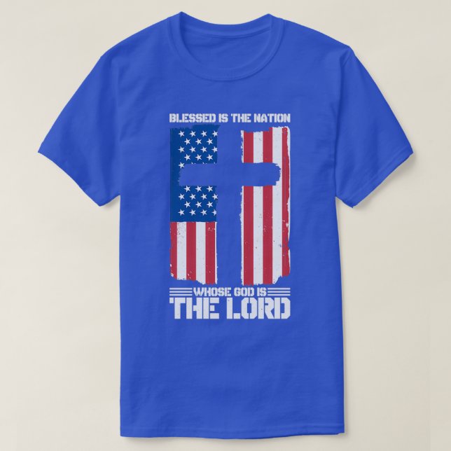 Blessed Is The Nation Whose God Is The Lord 3 T-Shirt (Design Front)