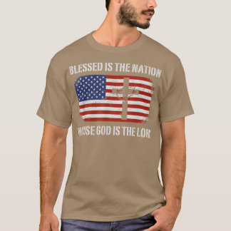 Blessed Is The Nation Whose God Is The Lord Psalms T-Shirt