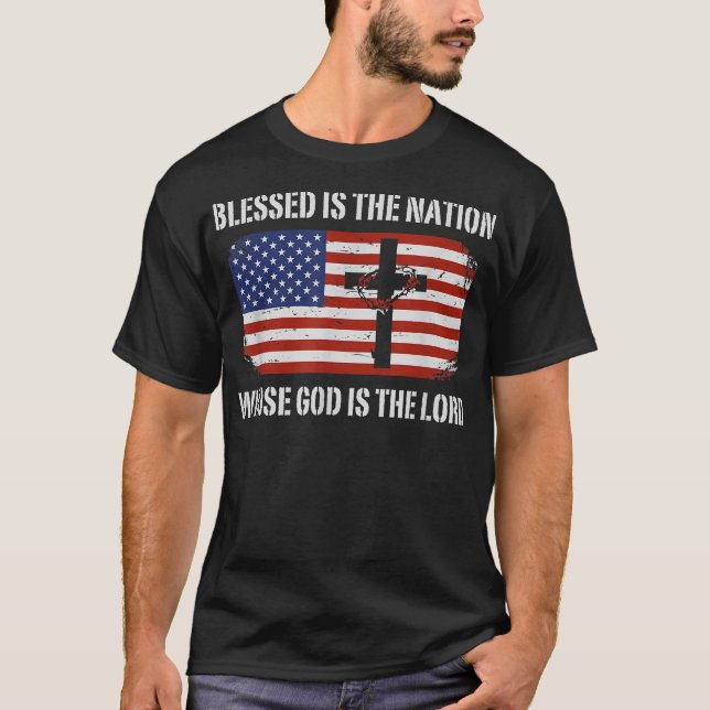Blessed Is The Nation Whose God Is The Lord Psalms T-Shirt (Front)
