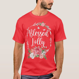 Blessed Lolly Funny Floral Gifts For Lolly  T-Shirt