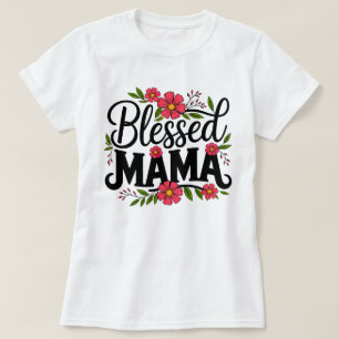 Blessed Mama Floral T-Shirt Mother's Day Gift