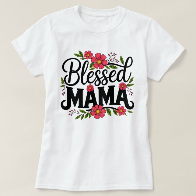 Blessed Mama Floral T-Shirt | Mother's Day Gift (Design Front)