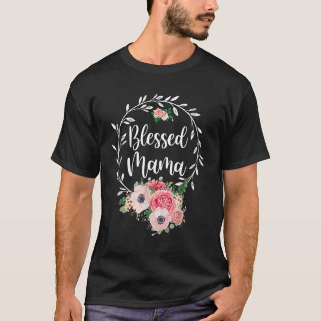 Blessed Mama  Flower Decor T-Shirt (Front)