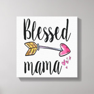 Blessed Mama Gift for Mum Canvas Print