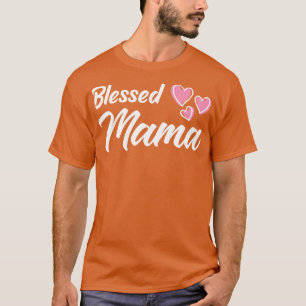 Blessed Mama Heart Motheris Day Lover T-Shirt