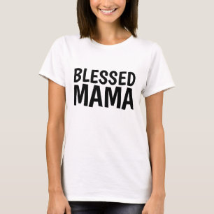 BLESSED MAMA, MOM T-Shirt