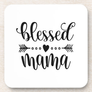 Blessed Mama Mother's Day Quote   Coaster