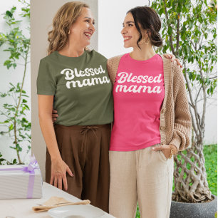 Blessed Mama Shirt - Mother's Day & Birthday Gift