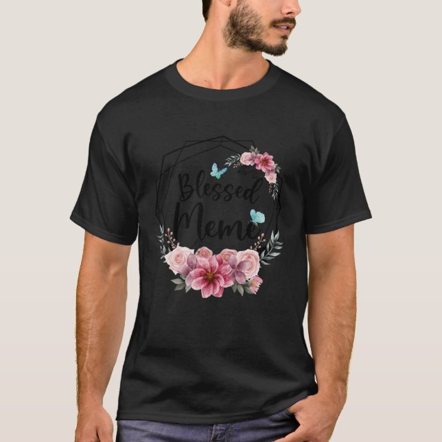Blessed Meme with Floral Mother s Day 2023 T-Shirt (Front)