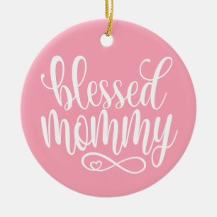 Blessed Mommy Mother's Day Quote   Ornament