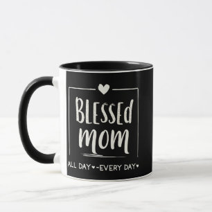 Blessed Mum All Day Everyday Mothers Day  Mug