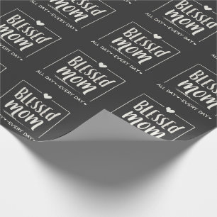 Blessed Mum All Day Everyday Mothers Day Wrapping Paper