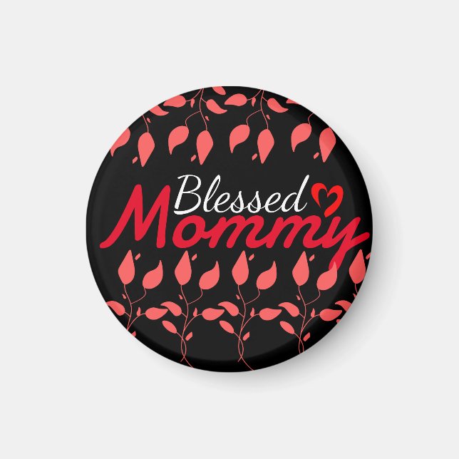 Blessed mum mama mother mummy, personalise   magnet (Front)