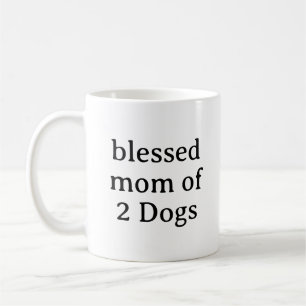 Blessed Mum Of 2 Dogs Funny Dog Owner Coffee Mug