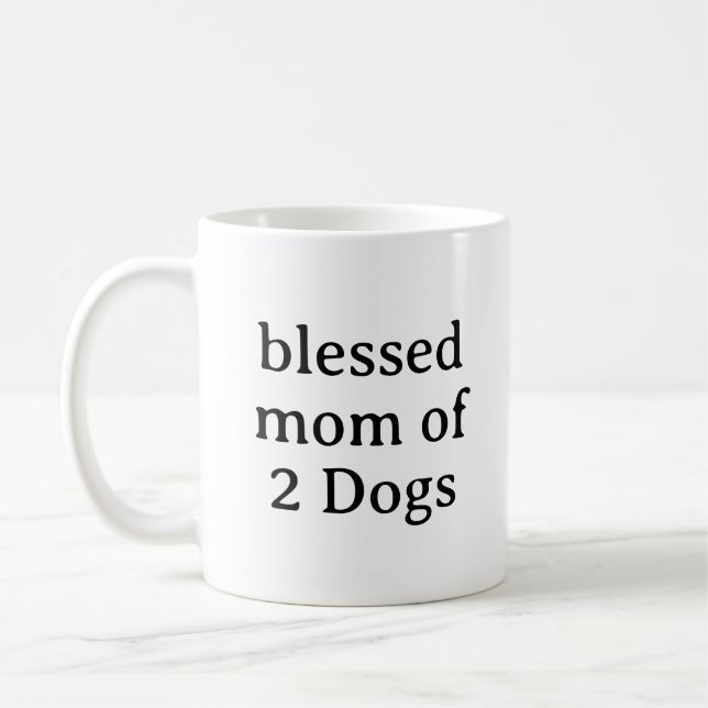 Blessed Mum Of 2 Dogs Funny Dog Owner Coffee Mug (Left)
