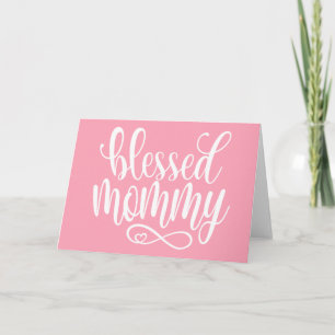 Blessed Mummy Mother's Day Quote   Greeting Card