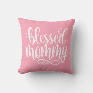 Blessed Mummy Mother's Day Quote   Throw Pillow