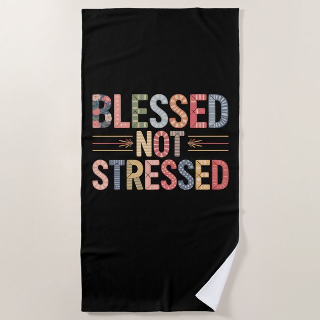 Blessed Not Stressed Beach Towel (Front)