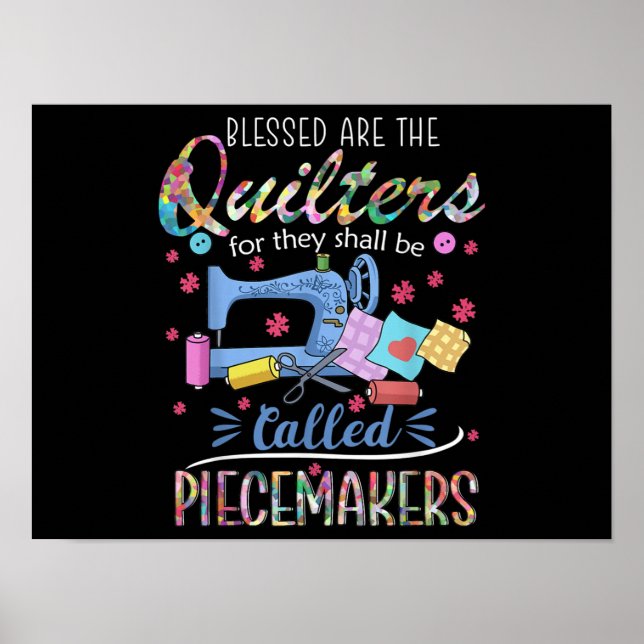 Blessed Quilters Piecemakers Quilting Sewing Gift Poster (Front)