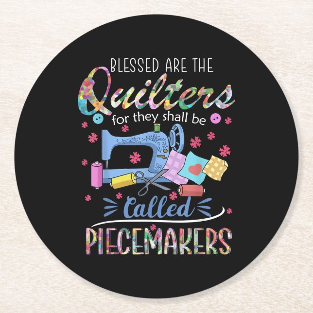 Blessed Quilters Piecemakers Quilting Sewing Gift Round Paper Coaster (Front)