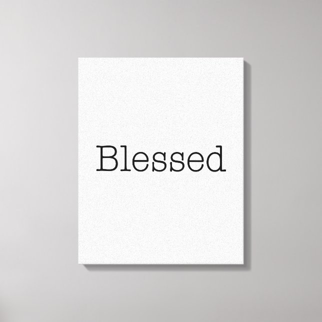 Blessed Quotes Inspirational Faith Quote Canvas Print (Front)