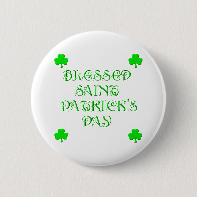Blessed Saint Patrick's Day (3) 6 Cm Round Badge (Front)