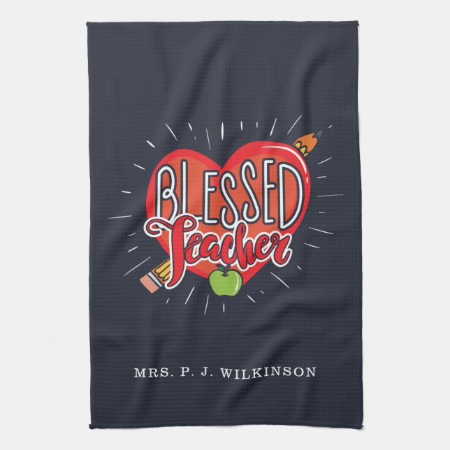 Blessed School Teacher Heart Pencil Apple Custom Tea Towel (Vertical)