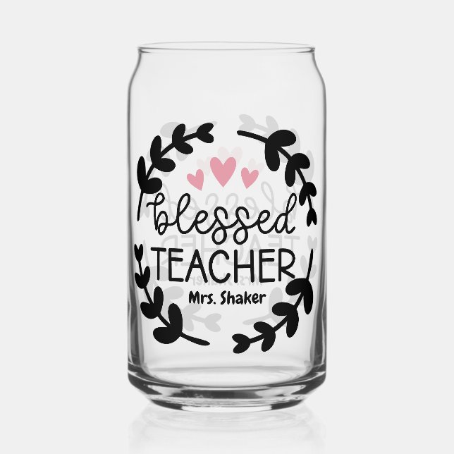 Blessed Teacher Custom Name Teacher Appreciation Can Glass (Front)