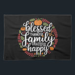 Blessed Thankful Family Thanksgiving Dinner Tea Towel<br><div class="desc">Blessed Thankful Family Thanksgiving Dinner</div>